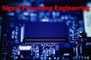Signal processing engineering, Subjects, Courses, Jobs and Salary